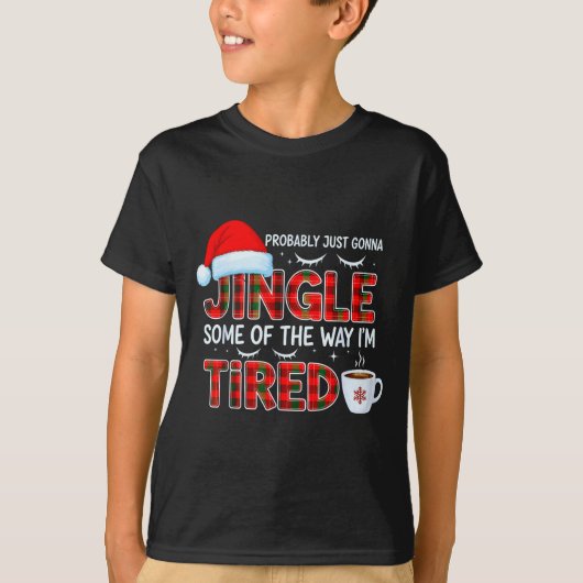 Cute Christmas Probably Just Going To Jingle Some  T-shirt (Voorkant)
