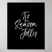 Cute Christmas Quote For Women Tis The SeasonJolly Poster (Voorkant)