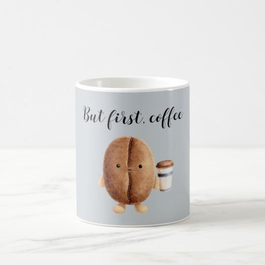 Cute Coffee Bean But First Coffee Koffiemok (Center)