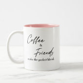 Cute Coffee en Friends Perfect Blend Quote Tweekleurige Koffiemok (Links)
