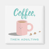 Cute Coffee Lovers Cartoon Funny Quote Magneet (Voorkant)