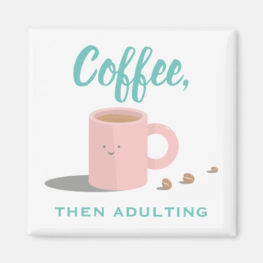 Cute Coffee Lovers Cartoon Funny Quote Magneet (Voorkant)