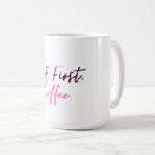 Cute Coffee-Mok - maar eerste koffie Koffiemok (Voorkant rechts)