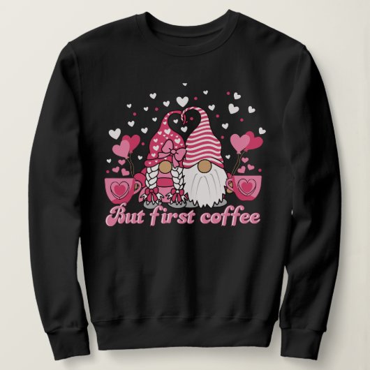 Cute Coffee Valentijnsdag Shirt, Valentijnsdag Trui (Design voorkant)