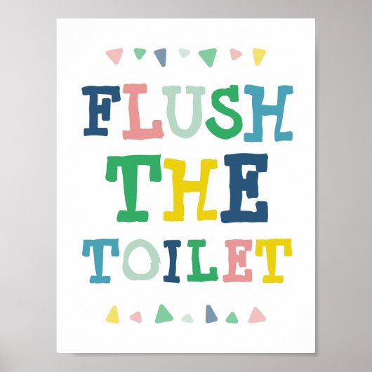 Cute Colorful Flush the Toilet Fun Kinder Bathroom Poster (Voorkant)