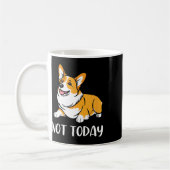 Cute Corgi Gift Funny Dog Lover not Today Lazy Ani Koffiemok (Links)