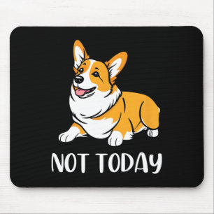 Cute Corgi Gift Funny Dog Lover not Today Lazy Ani Muismat