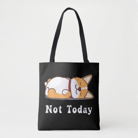 Cute Corgi Gift Funny Dog Lover not Today Lazy Tote Bag (Voorkant)