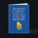 Cute Corny Corn Maize Pun Funny Birthday Kaart<br><div class="desc">Grappig en schattig verjaardagskaart voor degenen die van puns en humor houden. Ideaal om je vrienden en familie geluk te wensen met hun verjaardag. Bezoek onze winkel voor meer collectie met verjaardagskaarten. Je zult iets coole,  humoristische en soms sarcastische verjaardagskaarten vinden voor je speciale iemand.</div>