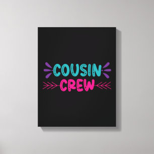 Cute Cousin Crew Canvas Afdruk