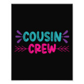 Cute Cousin Crew Foto Afdruk (Voorkant)
