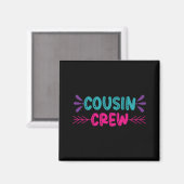 Cute Cousin Crew Magneet (Voorkant / Achterkant)