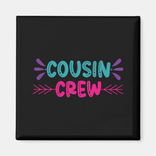 Cute Cousin Crew Magneet (Voorkant)