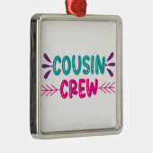 Cute Cousin Crew Metalen Ornament (Rechts)