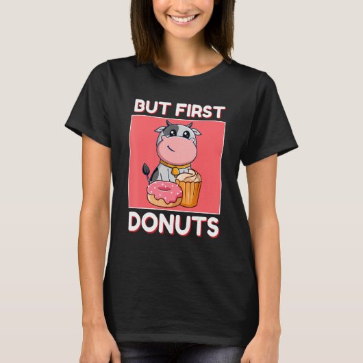 Cute Cow But First Donuts And Cupcake Japanese Sty T-shirt (Voorkant)
