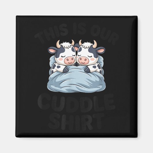 Cute Cow Couple This Is Our Cuddle  Magneet (Voorkant)