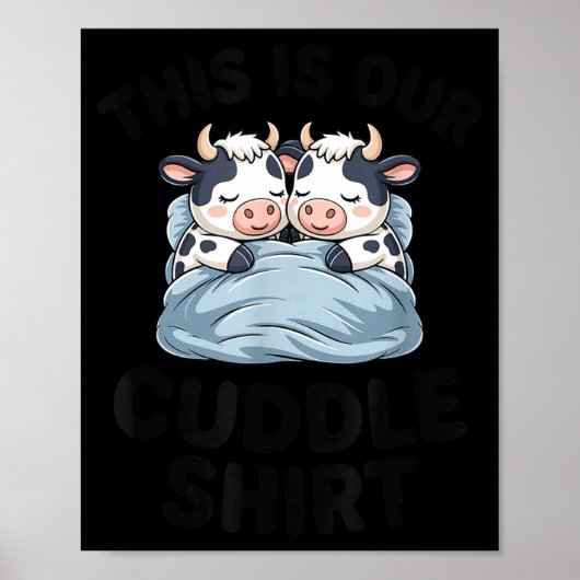 Cute Cow Couple This Is Our Cuddle  Poster (Voorkant)