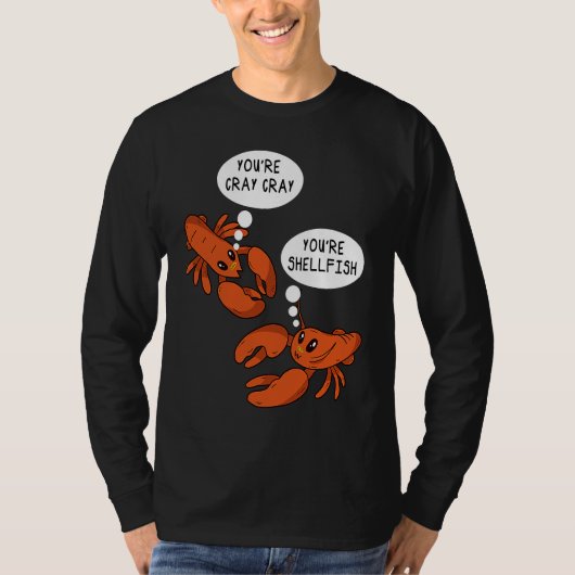 Cute Crawfish Saying You're Cray Cray You're Shell T-shirt (Voorkant)