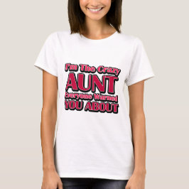 Cute Crazy Tunt Gezegde T-shirt