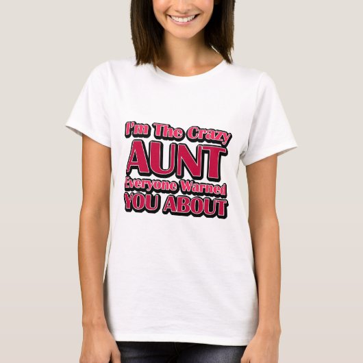 Cute Crazy Tunt Gezegde T-shirt (Voorkant)