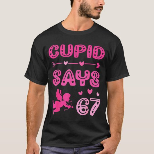 Cute Cud Says 67 Funny Meme Nk Valentine's Day  T-shirt (Voorkant)