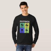 Cute Custom Physics Teacher Periodic Table of Elem T-shirt (Voorkant volledig)
