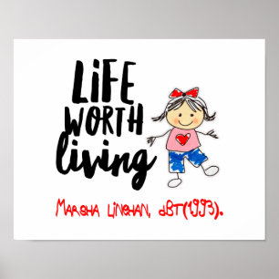 Cute DBT Linehan Life Worth Living   BPD Therapist Poster