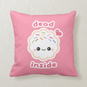 Cute Dead Inside Cookie Kussen