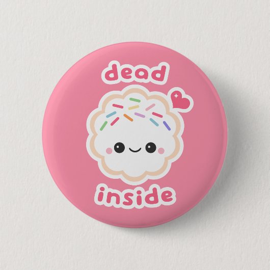 Cute Dead Inside Cookie Ronde Button 5,7 Cm (Voorkant)