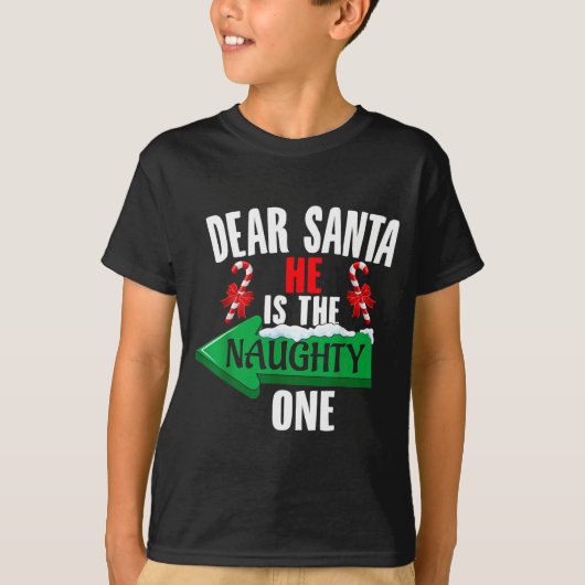 Cute Dear Santa He Is The Naughty One Couple Chris T-shirt (Voorkant)