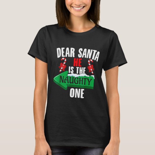 Cute Dear Santa She Is The Naughty One Couple Chri T-shirt (Voorkant)