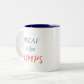 Cute Decaf is voor de Mok van Wimps (Voorkant links)