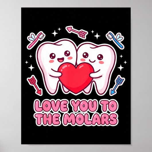 Cute Dentist Valentine Love You To The Molars Teet Poster (Voorkant)