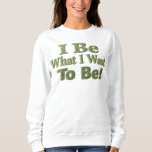 Cute Design Over "I be" betekent voor jou! T-shirt