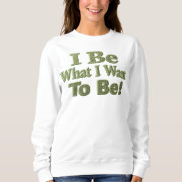 Cute Design Over "I be" betekent voor jou! T-shirt