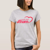 Cute Design Text Ik hou van je moeder met hart T-shirt (Voorkant)