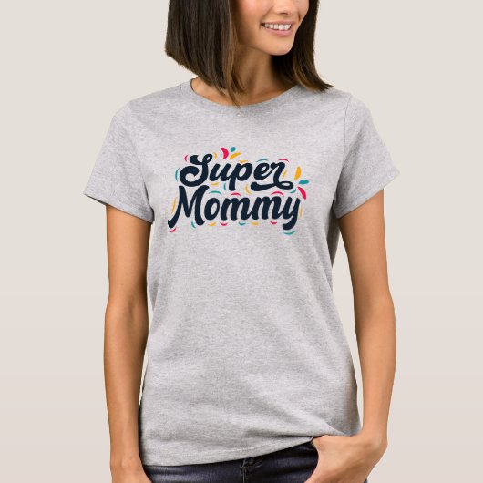 Cute Design Typography Super mammie T-shirt (Voorkant)