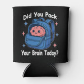 Cute “Did You Pack Your Brain Today?” Brain Pun Blikjeskoeler (Voorkant)