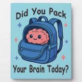 Cute “Did You Pack Your Brain Today?” Brain Pun Fotoplaat (Voorkant)