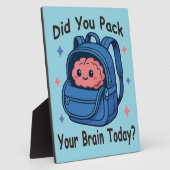 Cute “Did You Pack Your Brain Today?” Brain Pun Fotoplaat (Zijkant)