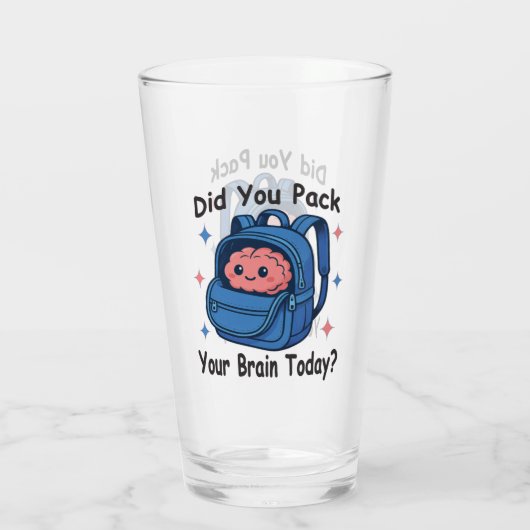 Cute “Did You Pack Your Brain Today?” Brain Pun Glas (Achterkant)