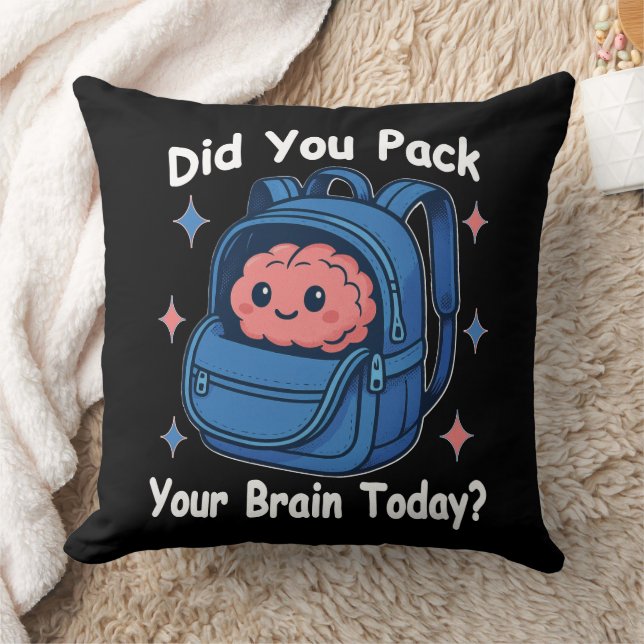 Cute “Did You Pack Your Brain Today?” Brain Pun Kussen (Deken)