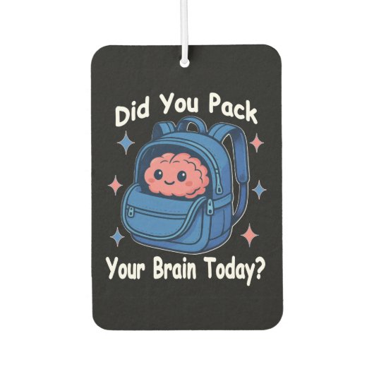 Cute “Did You Pack Your Brain Today?” Brain Pun Luchtverfrisser (Voorkant)