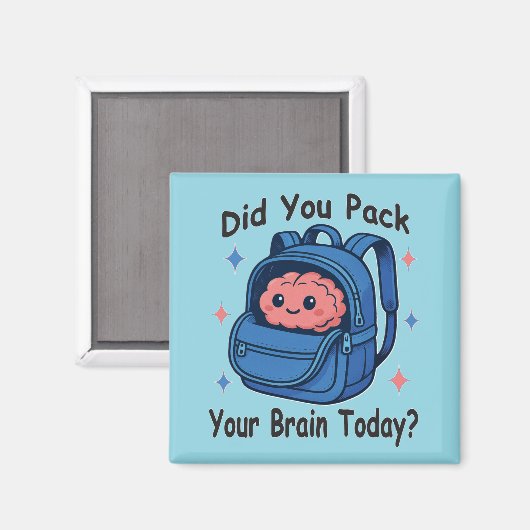 Cute “Did You Pack Your Brain Today?” Brain Pun Magneet (Voorkant / Achterkant)
