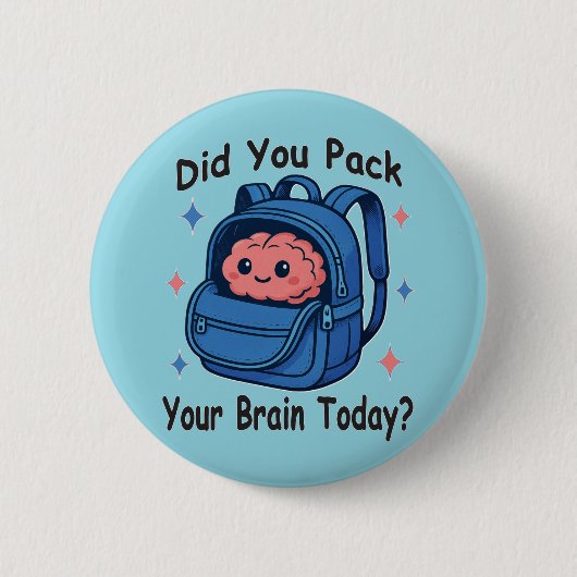 Cute “Did You Pack Your Brain Today?” Brain Pun Ronde Button 5,7 Cm (Voorkant)
