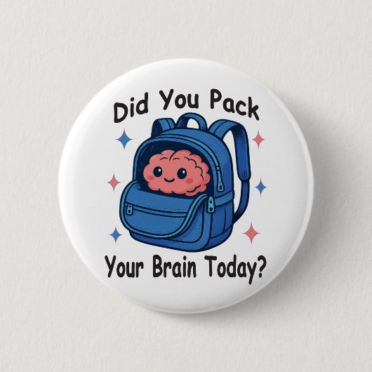 Cute “Did You Pack Your Brain Today?” Brain Pun Ronde Button 5,7 Cm (Voorkant)