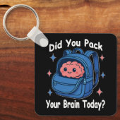 Cute “Did You Pack Your Brain Today?” Brain Pun Sleutelhanger (Voorkant)