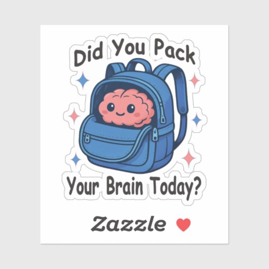 Cute “Did You Pack Your Brain Today?” Brain Pun Sticker (Vel)