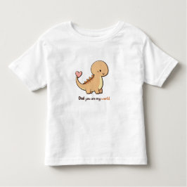Cute Dinosaur Dad You Are My World Toddler Shirt |