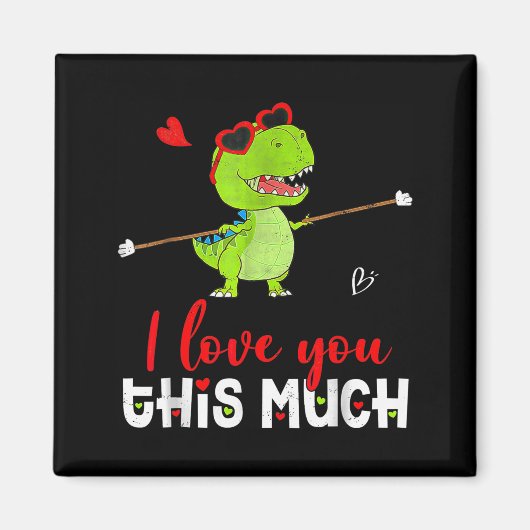 Cute Dinosaur I Love You This Much Valentines Day  Magneet (Voorkant)